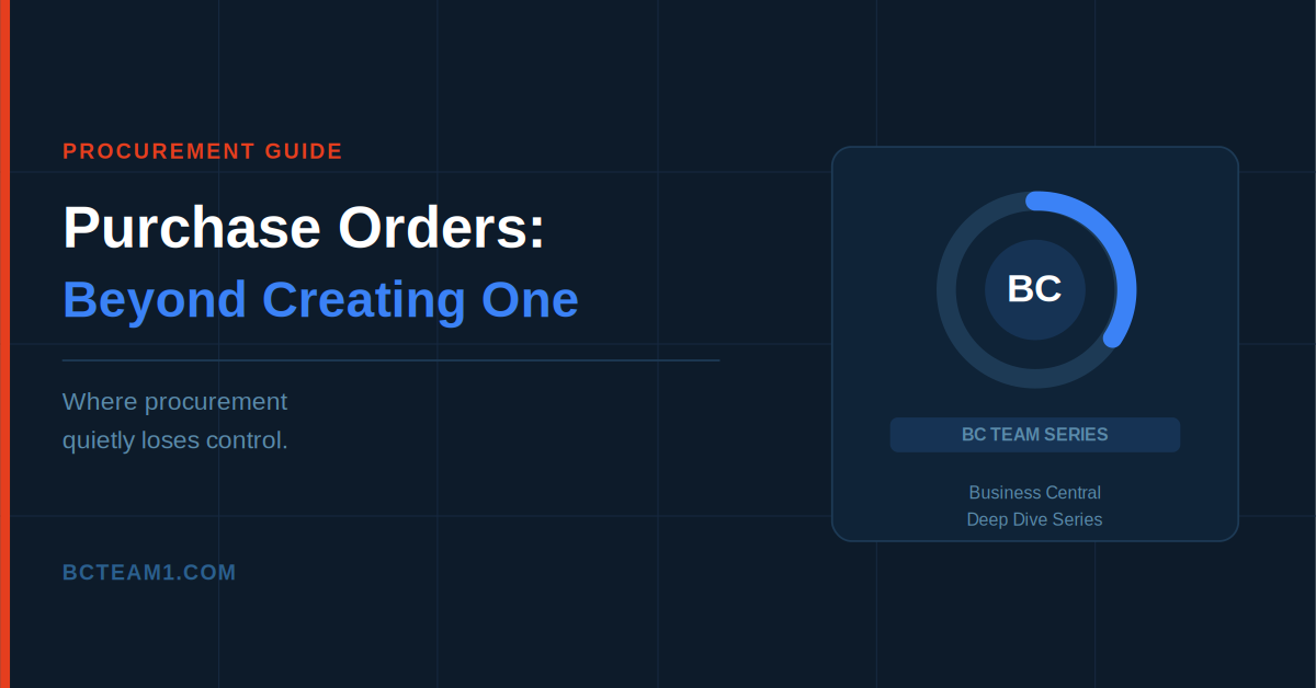 Purchase Order Management in Business Central: Beyond Just Creating a PO