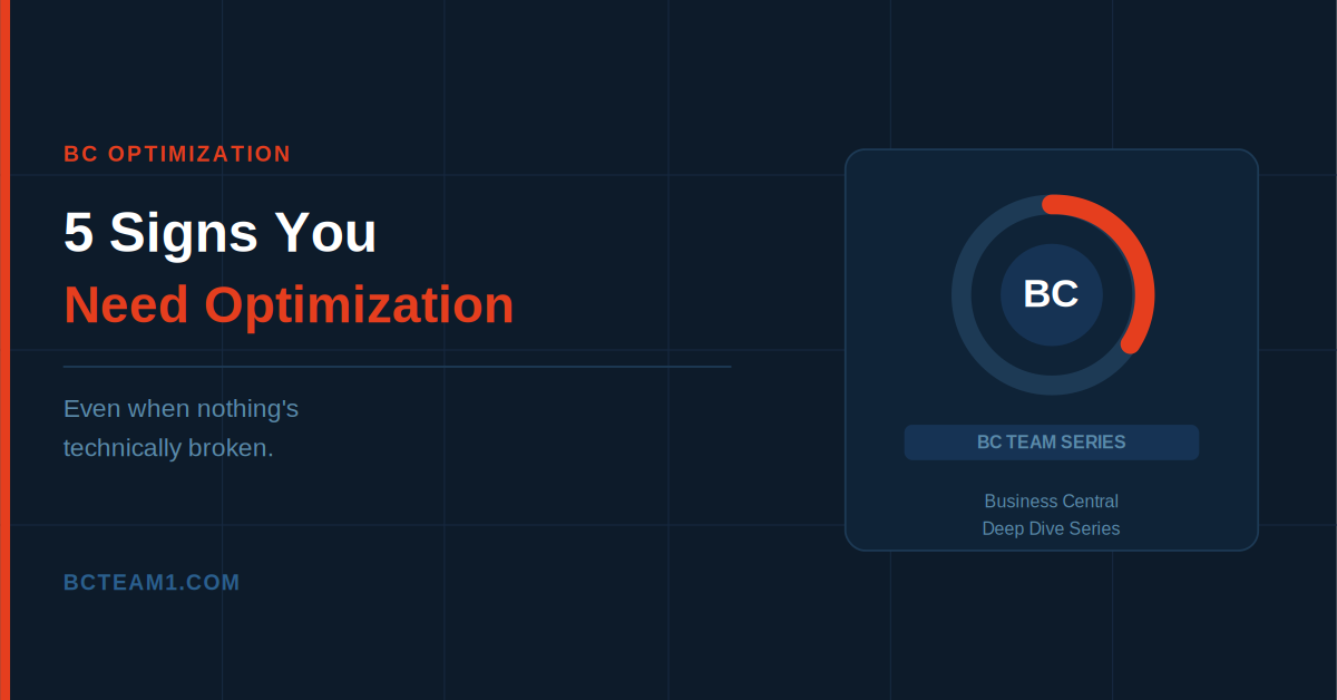 5 Signs Your Business Central Environment Needs an Optimization Review